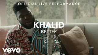 Khalid - Better Official Live Performance (Vevo X)