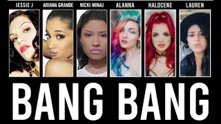 Jessie J, Alanna Sterling, Lauren Babic, Halocene, Ariana Grande, Nicki Minaj - Bang Bang (Extended)