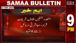 Samaa News Bulletin 9pm | 27 September 2022