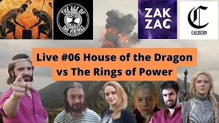 Live #06 House of the Dragon vs The Rings of Power @zakzac74 @caliburn6914 @theageofhistory23