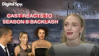 Game of Thrones Cast React To Season 8 Fan Backlash