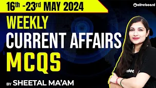 16 - 23 May 2024 Weekly Current Affairs MCQs | Current Affairs 2024 | Banking Current Affairs 2024