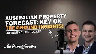 🏘 Australian Property Forecast - Key On The Ground Insights! - Jef & Joe 🤝 - 20/03/2024 - AUS Prop