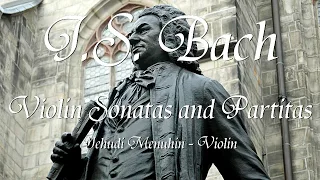 J. S. Bach - Violin Sonatas and Partitas