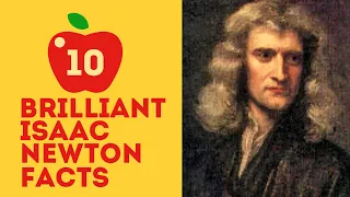 10 Brilliant Isaac Newton Facts