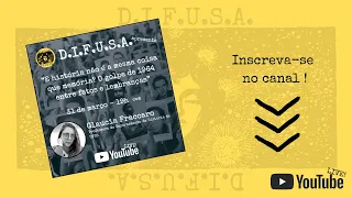 D.I.F.U.S.A. - "E história não é a mesma coisa que memória?” O golpe de 1964 entre fatos e ...