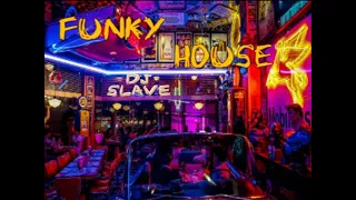 FUNKY HOUSE ★FUNKY DISCO HOUSE ★SESSION 560 ★ MASTERMIX #DJSLAVE