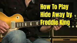 Blues Guitar Lesson   How To Play Hide Away by Freddie King