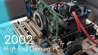 2002 High-End Gaming PC Build