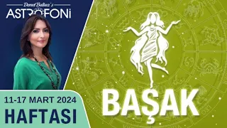 Başak burcu, haftalık burç yorumu, 11-17 Mart 2024, Astrolog Demet Baltacı astroloji burçlar haber