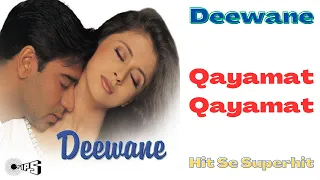 Qayamat Qayamat - Deewane (2000) - Hindi Songs