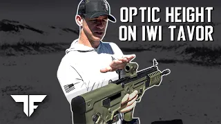 Tavor lessons - Proper Optic Height on an IWI Tavor