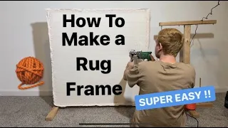 HOW TO MAKE A RUG FRAME