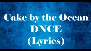 Cake by the Ocean-DNCE (Clean Lyrics)
