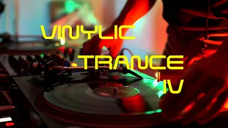 Vinylic Trance IV - Old School Trance Anthems All Vinyl DJ Set