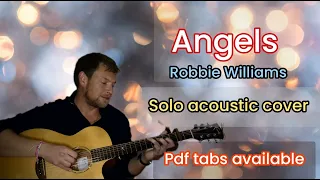 Angels - Solo acoustic - Robbie Williams fingerstyle guitar cover - PDF tabs available