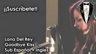 Lana del Rey - Goodbye Kiss ( Sub Español + Ingles )