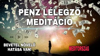 Bevétel növelő meditáció | bőség meditáció | vonzás törvénye | tudatalatti programozás | Meditország