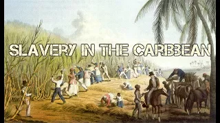 Slavery in the Caribbean | CAHM EPISODE 5