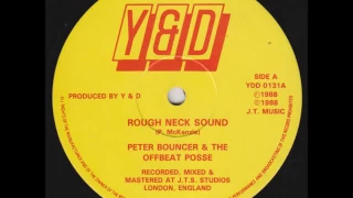 Peter Bouncer & The Offbeat Posse - Rough Neck Sound + Dub - 12" Y&D 1988 - SOUNDCLASH DIGIKAL