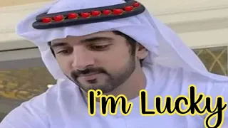 I'm Lucky  | Sheikh Hamdan poetry | English fazza poems | Heart Touching poems