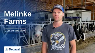 Melinke Farms | DeLaval VMS V300 Testimonial