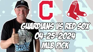 Cleveland Guardians vs Boston Red Sox 4/25/24 MLB Pick & Prediction | MLB Betting Tips