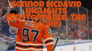Connor McDavid Higlights ( unstoppable. The score)