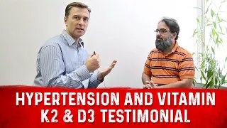 Hypertension, Vitamin K2, and Vitamin D3 Testimonial - Dr. Berg