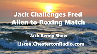 Jack Challenges Fred Allen to Boxing Match - Jack Benny Show