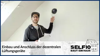 #24 Dezentrales Lüftungsgerät inkl. Regelung – Einbau & Montage – Selfio baut ein Haus 🏠
