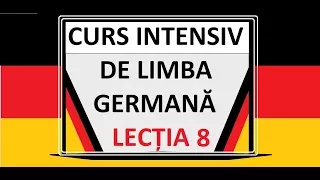 Limba Germana pentru incepatori | A1 | Curs INTENSIV | LECTIA 8