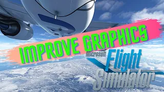 ✈️ Microsoft Flight Simulator Graphics Fix - GET AMAZING VISUALS Back with these settings MSFS2020