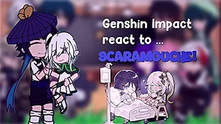 Genshin Impact react to Scaramouche //2/2// Short sorry// Kazuscara