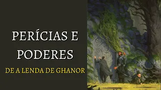 A Lenda de Ghanor RPG - Perícias e Poderes