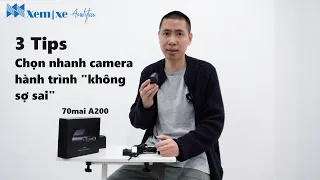 3 Tips chọn camera hành trình "tốt nhất" không sợ sai | 70mai A200