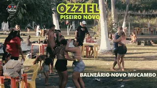 OZZIEL PISEIRO NOVO #BALNEÁRIO NOVO MUCAMBO