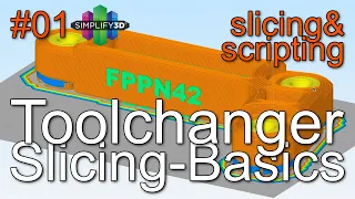 Toolchanger - Slicing #01 - S3D Basics