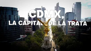 CDMX, capital de la trata de personas