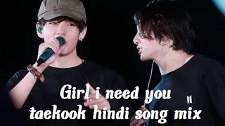 Girl i need you ❤️ taekook ❤️ hindi song ❤️❤️