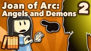 Joan of Arc - Angels and Demons - Part 2 - Extra History