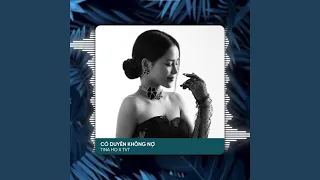 Có Duyên Không Nợ (TVT Remix)