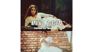 Meri Jaan| Gangubai Kathiawadi| Cover by Nandini