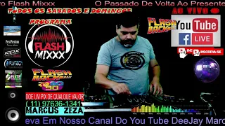 PROGRAMA FLASH MIXXX 1ª PARTE TOCANDO O MELHOR DO FLASH HOUSE 80 & 90 E 2 ª PARTE MIAMI FREESTYLE.