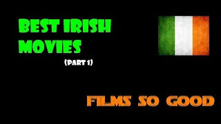 Best Irish Movies - Part 1