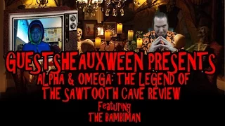 Guestsheauxween Presents - Alpha & Omega: The Legend of The Sawtooth Cave Review by The Bambiman