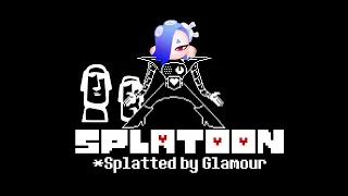 [SPLATOON X UNDERTALE] Splatted By Glamour (Mashup)