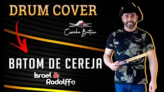 Batom de Cereja - Israel & Rodolffo | Cezinha Batera Drum Cover