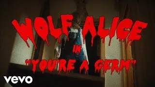 Wolf Alice - You're A Germ (Official Video)