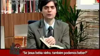 Se Jesus bebia vinho eu tambem posso beber ?  Na Mira da Verdade